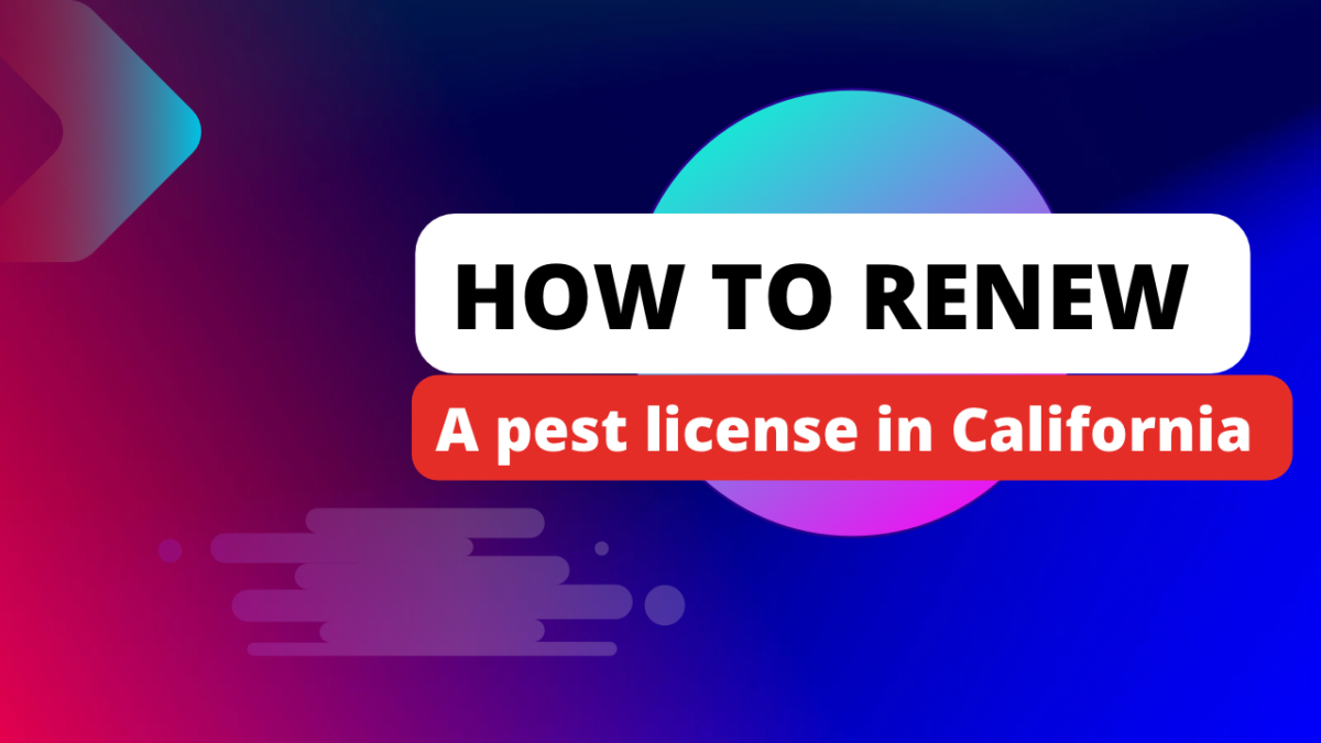 How to Renew a Pest Control License in California - Nature Pacific Pest ...