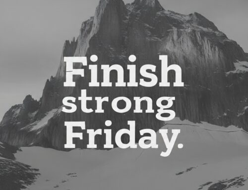 Finish Strong 💪🏽 Friday You are Undefeated